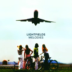Lightfields - Melodies - 01 Melodies