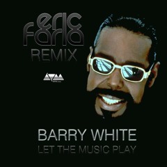 Barry White - Let the music play - Eric Faria Remix --------- FREE DOWNLOAD
