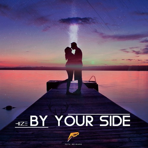 Stream Hize - By Your Side By Frequency Music | Listen Online For Free On  Soundcloud