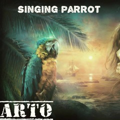 Arto - Singing Parrot (Original Mix)