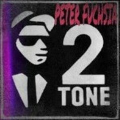 Peter Fuchsia - 2 TONE