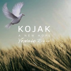 Kojak - A New Hope (Vexaic Remix)