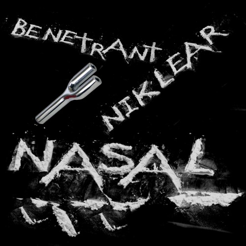 Niklear & Benetrant - NASAL [PREVIEW]