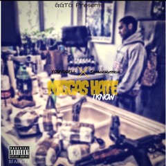 Niggas Hate (I Know It} [Prod. By The Rookies] Savage Hussein X Young Dell