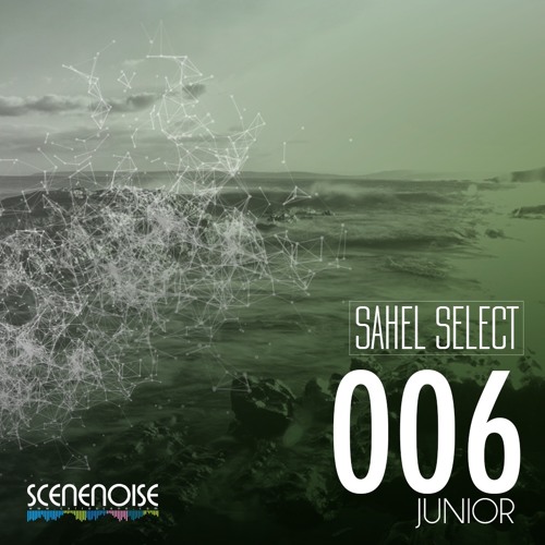 Sahel Select 006 - Mixed by Junior