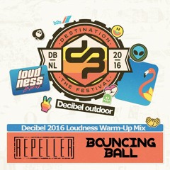 Bouncing Ball & Repeller - Decibel 2016 Loudness Warm-Up Mix