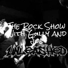 The Rock Show with Gully and Joe Unleashed intro