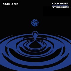 Major Lazer - Cold Water feat. Justin Bieber & MØ (Flyxible Remix)