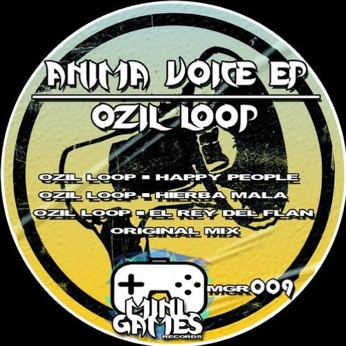 Hierba Mala (Original Mix) EP ANIMA VOICE [Mini Games Records]