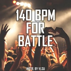 1608 - 140 BPM FOR BATTLE (instrumental)