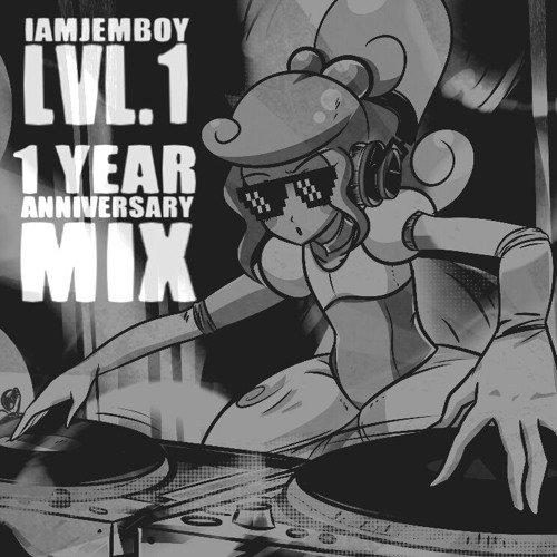 I am Jemboy ~ LVL. 1: ANNIVERSARY MIX