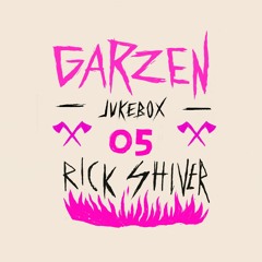 GARZEN JUKEBOX 05 - Rick Shiver