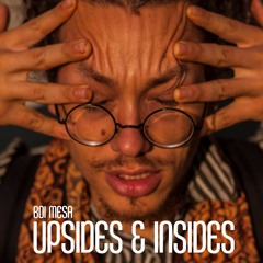 Boi Mesa - Upsides & Insides EP Teaser/Sampler