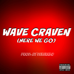 Wave Craven (Here We Go) [feat. Stephenie Denise]