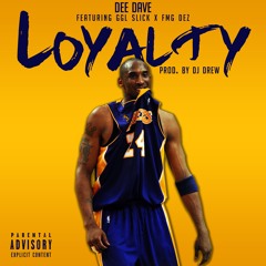 Loyalty feat GGL Slick & FMG Dez