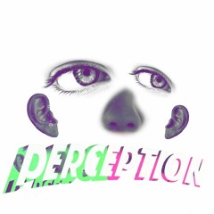 Perception - Ft. ZODD & Mojo