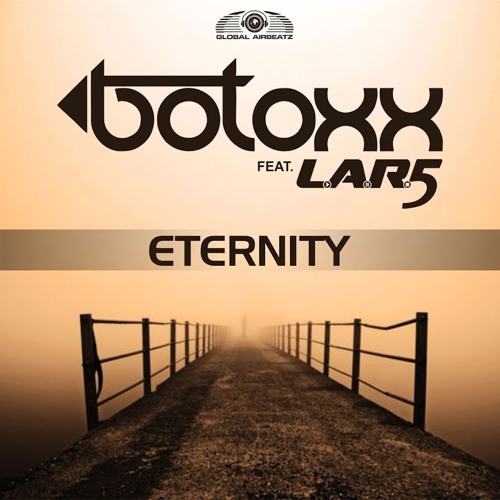 Botoxx feat L.A.R.5 - Eternity (Radio Edit)