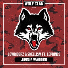 Lowriderz & Skellism - Jungle Warrior (Feat. LePrince)
