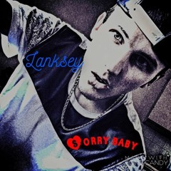 Lanksey - Im Sorry Baby