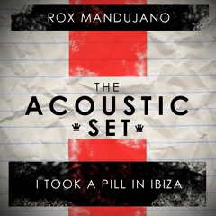 I Took a Pill In Ibiza - Rox Mandujano Cover.mp3