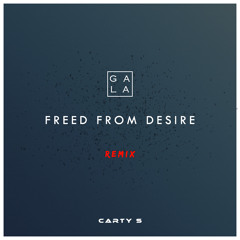 GALA - Freed From Desire ~ Carty S Remix