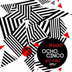 Dj Snake Feat. Yellow Claw - Ocho Cinco (Kimi Maro Remix)