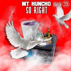 MT Huncho- So Right (Prod. By MT Skate)