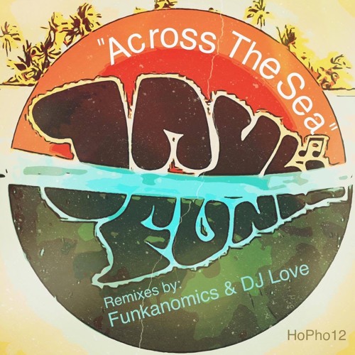 Jayl Funk - Across The Sea (DJ Love Remix) - 2016