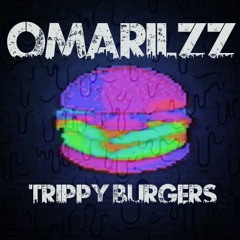 Omarilzz - Trippy Burgers (Original Mix)