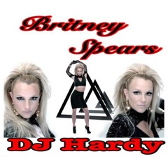 B.R.I.T.N.E.Y S.P.E.A.R.S MIX DJ Hardy