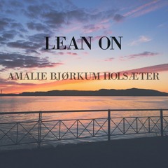 Major Lazer - Lean On (AmalieHo Cover)