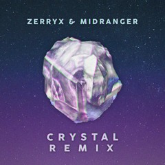 Zerryx & Midranger - Crystals (Zetra Future Remix)