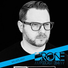 DRONE Podcast 054  - Milkplant