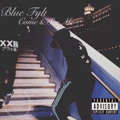 Blue - Come & See Me (Fyll Session)