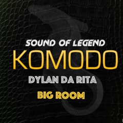 Sound Of Legend - Komodo (Dylan Da Rita Big Room)