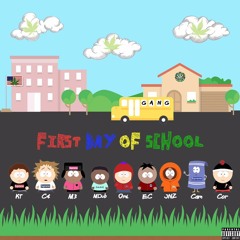 First Day of School (C4, KT, MDub, EC, JNZ)