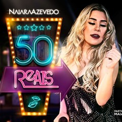 NAIARA AZEVEDO 50 REAIS - BAIXAR GRÁTIS