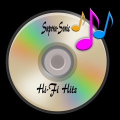 Suprra-Sonic Hi-Fi Hitz!