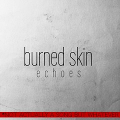 Burned Skin