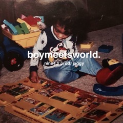 Boy Meets World x NINE4 // prod: JXGGY