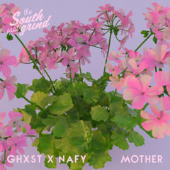 Ghxst x Nafy - Mother