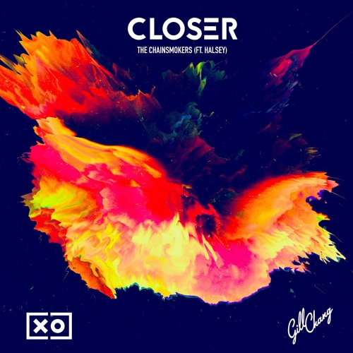 Stream The Chainsmokers - Closer Ft. Halsey (Gill Chang Remix) by XO  Collective | Listen online for free on SoundCloud