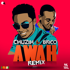 CHUZIH-AWAH feat BRICO(Remix Deluxe)