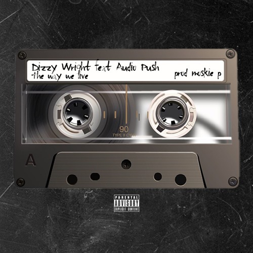 The Way We Live ft. Audio Push (Prod. by Moskie P)