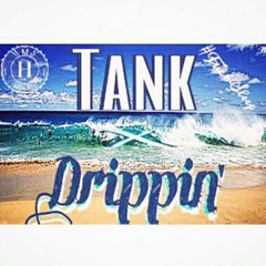 TANK - Drippin' Freestyle