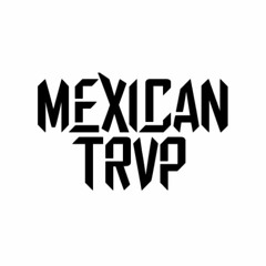 Delinquent Habits - Return of the Tres (MEXICAN TRVP Remix)