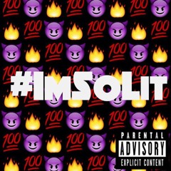 #ImSoLitChallenge