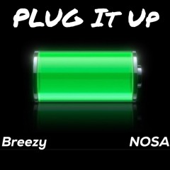 Plug It Up Breezy x NOSA (Dead Battery Remix)(Prod. By Remix God Suede)