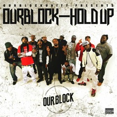OURBLOCK - HOLD UP