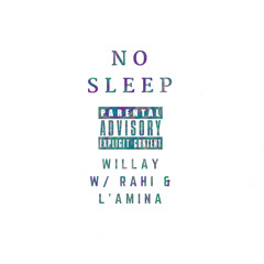 NO SLEEP W/ RAHI & AUBS (PROD. RAHI)
